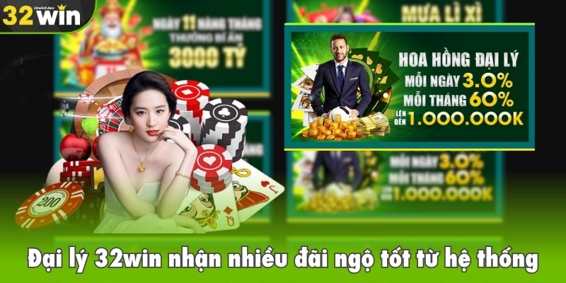 Đại lý 32win nhận nhiều đãi ngộ tốt từ hệ thống