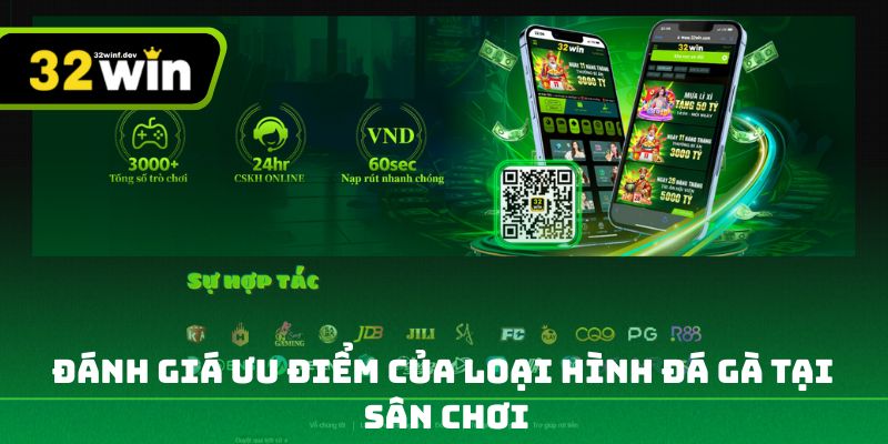 Đánh giá ưu điểm của loại hình đá gà tại sân chơi