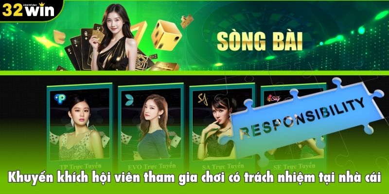 Khuyến khích hội viên tham gia chơi có trách nhiệm tại nhà cái