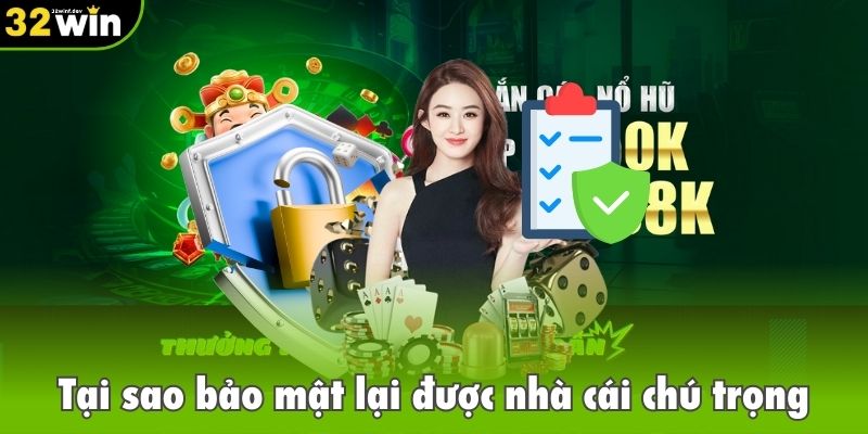 Tại sao bảo mật lại được nhà cái chú trọng