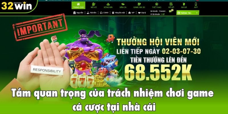 Tầm quan trọng của trách nhiệm chơi game cá cược tại nhà cái