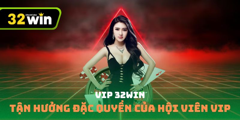 Vip 32Win